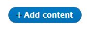 Drupal add content button